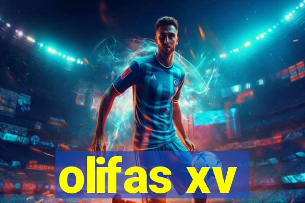 olifas xv